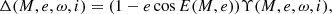 $$ \begin{aligned} \Delta (M, e, \omega, i) = (1 - e \cos E(M, e)) \Upsilon (M, e, \omega, i), \end{aligned} $$