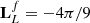 $ \textbf{L}^{f}_L = - 4 \pi / 9 $