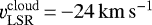 $\varv_{\mathrm{LSR}}^{\mathrm{cloud}}\,{=}\,{-}24\mathrm{\,km\,s^{-1}}$