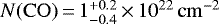 $N(\mathrm{CO})\,{=}\,1^{&#x002B;0.2}_{-0.4}\,{\times}\,10^{22}\mathrm{\,cm^{-2}}$