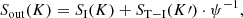 $$ \begin{aligned} S_{\rm out}(K)=S_{\rm I}(K)+S_{\rm T-I}(K\prime )\cdot \psi ^{-1} , \end{aligned} $$