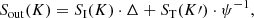 $$ \begin{aligned} S_{\rm out}(K)= S_{\rm I}(K)\cdot \Delta +S_{\rm T}(K\prime ) \cdot \psi ^{-1} , \end{aligned} $$