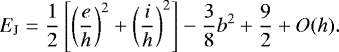 \begin{equation*} E_{\mathrm{J}}=\frac{1}{2}\left[\left(\frac{e}{h}\right)^2&#x002B;\left(\frac{i}{h}\right)^2\right] - \frac{3}{8}b^2 &#x002B; \frac{9}{2} &#x002B; O(h). \end{equation*}