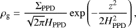 \begin{equation*}\rho_{\textrm{g}} = \frac{\Sigma_{\mathrm{PPD}}}{\sqrt{2\pi}H_{\mathrm{PPD}}}\exp\left(-\frac{z^2}{2H^2_{\mathrm{PPD}}}\right), \end{equation*}
