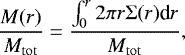 \begin{equation*}\frac{M(r)}{M_{\mathrm{tot}}} = \frac{\int^r_0 2\pi r \Sigma(r) \textrm{d}r}{M_{\mathrm{tot}}}, \end{equation*}