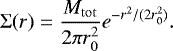 \begin{equation*}\Sigma(r) = \frac{M_{\mathrm{tot}}}{2\pi r^2_0} e^{-r^2/(2r^2_0)}. \end{equation*}