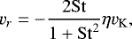 \begin{equation*} v_r = -\frac{2\mathrm{St}}{1&#x002B;\mathrm{St}^2}\eta v_{\mathrm{K}}, \end{equation*}