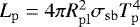 $L_{\mathrm{p}}=4\pi R^2_{\mathrm{pl}}\sigma_{\mathrm{sb}}T^4_{\mathrm{p}}$