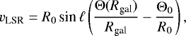 \begin{equation*} v_{\textrm{LSR}} = R_{0}\, \text{{\textrm{sin}}}\,\ell \left(\dfrac{\Theta(R_{\text{gal}})}{R_{\text{gal}}} - \dfrac{\Theta_{0}}{R_{0}} \right),\end{equation*}