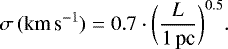 \begin{equation*} \sigma\,(\text{km$\,$s$^{-1}$}) = 0.7\cdot \bigg(\frac{L}{1 \,\text{pc}} \bigg)^{0.5}. \end{equation*}