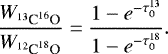 \begin{equation*} \dfrac{W_{{^{13}\textrm{C}^{16}\textrm{O}}}}{W_{{^{12}\textrm{C}^{18}\textrm{O}}}} = \dfrac{1 - e^{-{\tau_{0}^{13}}}}{1 - e^{-{\tau_{0}^{18}}}}.\end{equation*}
