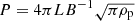 $ P=4\pi LB^{-1}\sqrt{\pi \rho_{\mathrm{p}}} $