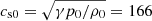 $ c_{\mathrm{s}0}=\sqrt{\gamma p_0/\rho_0}=166 $