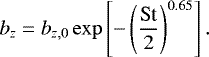\begin{align*} b_{z}=b_{z,0}\exp\left[-\left(\frac{\textrm{St}}{2}\right)^{0.65}\right].\end{align*}