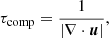 $$ \begin{aligned} \tau _{\rm comp} = \frac{1}{ | \nabla \cdot {\boldsymbol{u}} | }, \end{aligned} $$