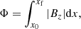 $$ \begin{aligned} \Phi = \int ^{x_{\rm f}}_{x_0}{ |B_z| \mathrm{d}x}, \end{aligned} $$