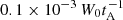 $ 0.1\times 10^{-3}\,W_{0}t_{\mathrm{A}}^{-1} $