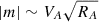 $ |m| \sim V_A \sqrt{R_A} $
