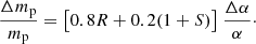 $$ \begin{aligned} \frac{\Delta m_{\rm p}}{m_{\rm p}}=\big [0.8R+0.2(1+S) \big ]~\frac{\Delta \alpha }{\alpha }\cdot \end{aligned} $$