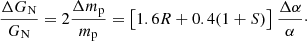 $$ \begin{aligned} \frac{\Delta G_{\rm N}}{G_{\rm N}}=2\frac{\Delta m_{\rm p}}{m_{\rm p}}=\big [1.6R+0.4(1+S) \big ]~\frac{\Delta \alpha }{\alpha }\cdot \end{aligned} $$