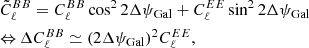 $$ \begin{aligned}&\tilde{C}_\ell ^{BB} = C_\ell ^{BB}\cos ^2{2\Delta \psi _{\rm Gal}} + C_\ell ^{EE}\sin ^2{2\Delta \psi _{\rm Gal}}\nonumber \\&{\Leftrightarrow }\,\Delta C_\ell ^{BB} \simeq (2\Delta \psi _{\rm Gal})^2C_\ell ^{EE}, \end{aligned} $$