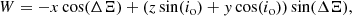 $$ \begin{aligned} W = - x \cos (\Delta \Xi ) + (z \sin (i_{\rm o}) + { y} \cos (i_{\rm o})) \sin (\Delta \Xi ), \end{aligned} $$