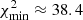 $ \chi^{2}_{\mathrm{min}} \approx 38.4 $