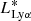 $ L_{{\rm{Ly}}\alpha }^* $