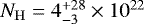 $N_{\mathrm{H}} = 4_{-3}^{&#x002B;28}\times 10^{22}$