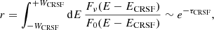 $$ \begin{aligned} r = \int _{-W_\mathrm{CRSF} }^{+W_\mathrm{CRSF} } {\mathrm{d}}E\, \frac{F_\mathrm \nu (E-E_\mathrm{CRSF} )}{F_0(E-E_\mathrm{CRSF} )} \sim e^{-\tau _\mathrm{CRSF} }, \end{aligned} $$