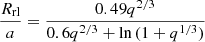 $ \frac{R_{\mathrm{rl}}}{a} = \frac{0.49q^{2/3}}{0.6q^{2/3}+\ln{(1+q^{1/3})}} $