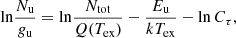$$ \begin{aligned} \mathrm{ln} \frac{N_{\rm u}}{{ g}_{\rm u}} = \mathrm{ln} \frac{N_{\rm tot}}{Q(T_{\rm ex})} - \frac{E_{\rm u}}{kT_{\rm ex}} - \mathrm{ln}\,C_\tau , \end{aligned} $$