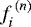 $f_i^{\,(n)}$