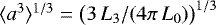 $\langle a^3\rangle^{1/3}=\big(3\,L_3/(4\pi\,L_0)\big)^{1/3}$