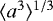 $\langle a^3\rangle^{1/3}$