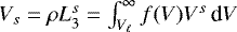 $V_s=\rho L_3^s=\int_{V_{\ell}}^{\infty} f(V) V^s\,\textrm{d}V$