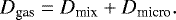 \begin{equation*} D_{\textrm{gas}} = D_{\textrm{mix}} &#x002B; D_{\textrm{micro}}.\end{equation*}