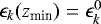 $\epsilon_k(z_{\textrm{min}}) = \epsilon_k^0$