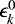 $\epsilon_k^0$