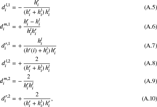 \begin{eqnarray}d^{\,l,1}_i &=& -\,\frac{h^r_i}{(h^r_i&#x002B;h^l_i)\,h^l_i} \\ d^{\,m,1}_i &=& &#x002B;\,\frac{h^r_i-h^l_i}{h^l_i h^r_i} \\ d^{\,r,1}_i &=& &#x002B;\,\frac{h^l_i}{(h^r(i)&#x002B;h^l_i)\,h^r_i} \\ d^{\,l,2}_i &=& &#x002B;\,\frac{2}{(h^r_i&#x002B;h^l_i)\,h^l_i} \\ d^{\,m,2}_i &=& -\,\frac{2}{h^r_i h^l_i} \\ d^{\,r,2}_i &=& &#x002B;\,\frac{2}{(h^r_i&#x002B;h^l_i)\,h^r_i}, \end{eqnarray}