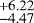 $\substack{&#x002B; 6.22\\-4.47}$