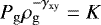 $ P_{\mathrm{g}} \rho_{\mathrm{g}}^{-\gamma_{\mathrm{xy}}} = K$