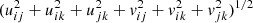 $ (u_{ij}^2 + u_{ik}^2 + u_{jk}^2 + v_{ij}^2 + v_{ik}^2 + v_{jk}^2)^{1/2} $