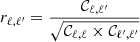 $$ \begin{aligned} r_{\ell ,\ell ^{\prime} } = \frac{\mathcal{C} _{\ell ,\ell ^{\prime} }}{\sqrt{\mathcal{C} _{\ell ,\ell } \times \mathcal{C} _{\ell ^{\prime} ,\ell ^{\prime} }}} \end{aligned} $$