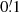 $ 0{{\overset{\prime}{.}}}1 $