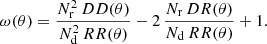 $$ \begin{aligned} \omega (\theta ) = \frac{N_\mathrm{r} ^2 \, {DD}(\theta )}{N_\mathrm{d} ^2 \, {RR}(\theta )} - 2 \,\frac{N_\mathrm{r} \, {DR}(\theta )}{N_\mathrm{d} \, {RR}(\theta )} + 1. \end{aligned} $$
