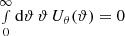 $ \smallint_0^{\infty} {\rm d}{\vartheta}\, \vartheta\,U_{\theta}(\vartheta) = 0 $