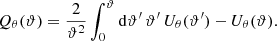 $$ \begin{aligned} Q_\theta (\vartheta )= \frac{2}{\vartheta ^2}\int _0^{\vartheta }\mathrm{d}{\vartheta ^{\prime }}\, \vartheta ^{\prime }\, U_\theta (\vartheta ^{\prime }) - U_\theta (\vartheta ). \end{aligned} $$