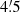 $ 4{{\overset{\prime}{.}}}5 $