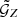 $ \tilde{\mathcal{G}}_Z $